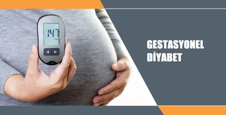 Gestasyonel Diyabet (Gebelik Diyabeti) Nedir?